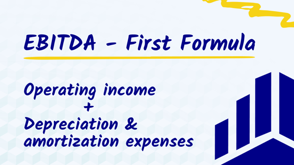 EBITDA - Operating income plus D&A expenses (1)