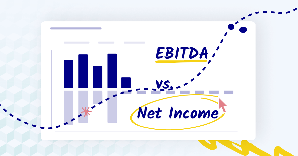 EBITDA vs. net income: a comprehensive tutorial