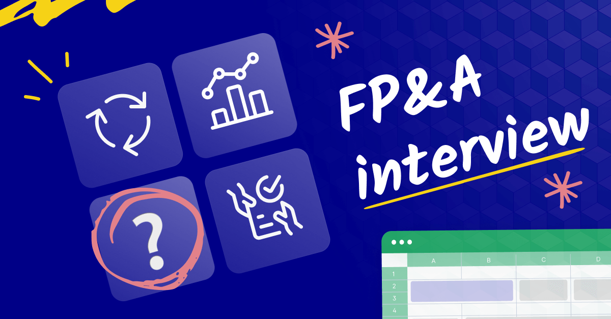 FP&A interview questions: a cheat sheet for landing the next FP&A role