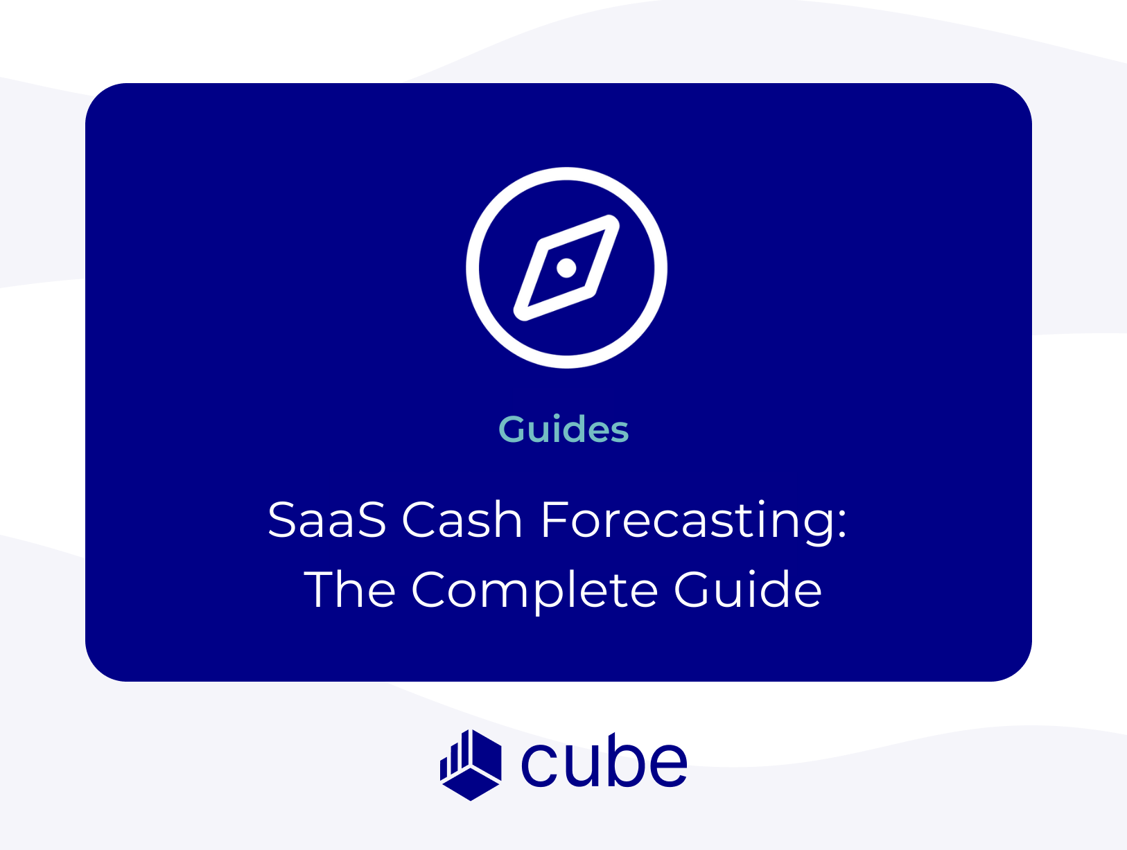How to do Cash Forecasting in a SaaS Business: The Complete Guide