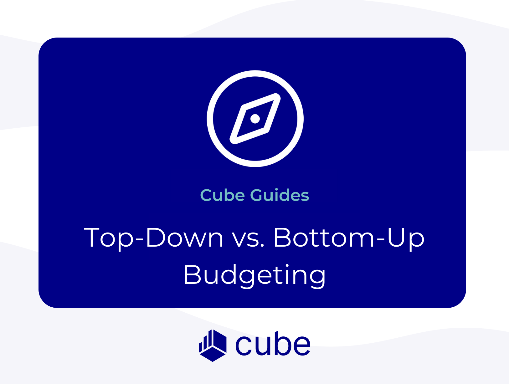 Top-Down or Bottom-Up Budgeting: Which Should You Use?