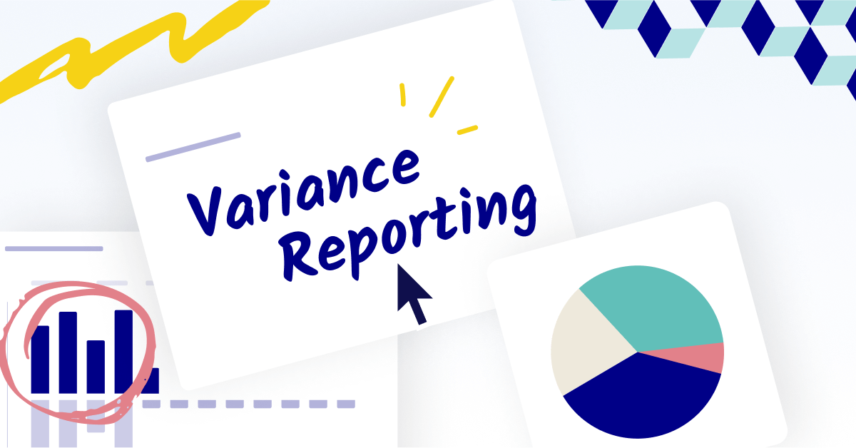 Variance reporting: What is it + how to read/write a variance report