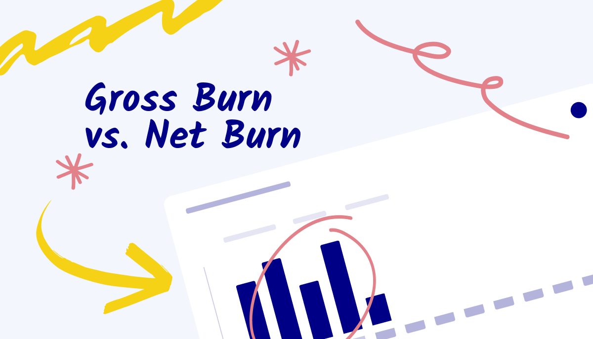 Feel the burn: a guide to gross burn vs. net burn