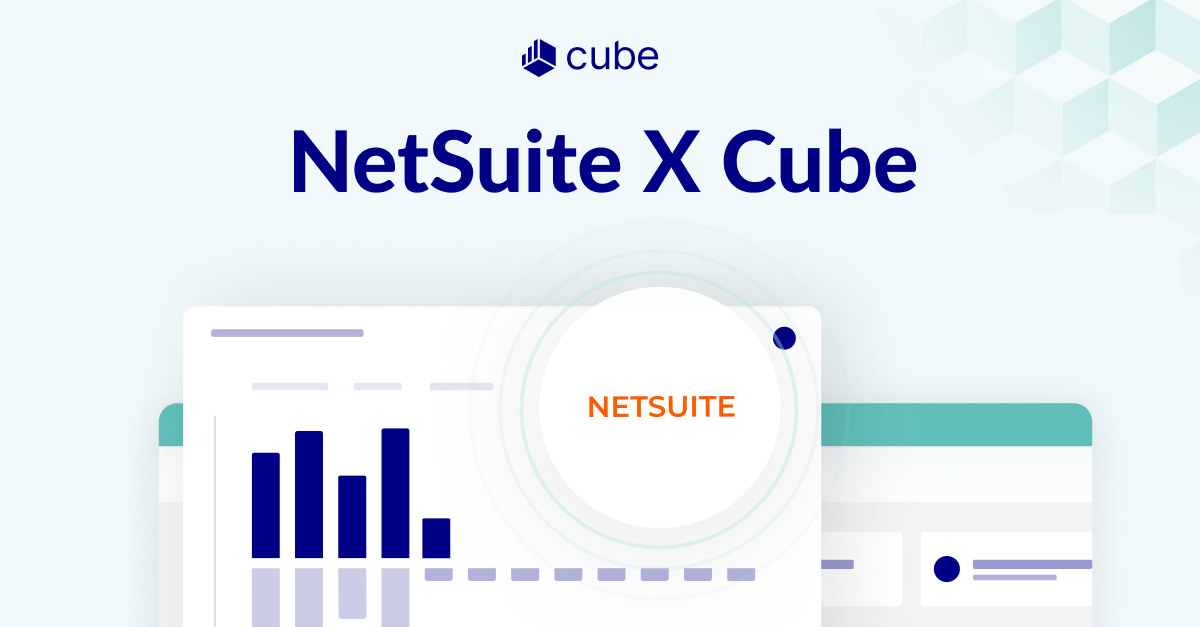 NetSuite and Cube: how integrating your ERP and FP&A systems unlocks productivity