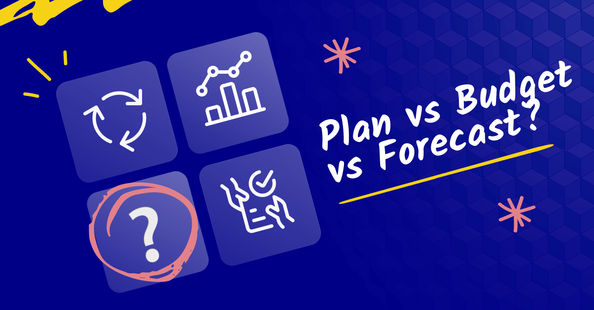 Budget vs. forecast vs. plan: What’s the difference? [2025]
